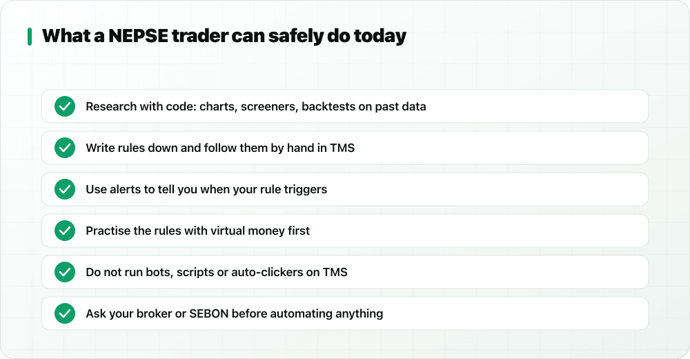 Six safe things: research with code, follow written rules by hand, use alerts, practise virtually, no bots on TMS, ask before automating